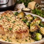 Instant Pot creamy garlic pork chops in Parmesan sauce with roasted Brussels sprouts